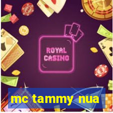 mc tammy nua